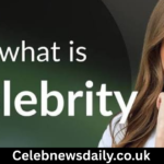 what is a celebrity?